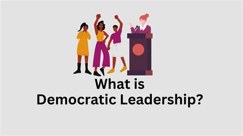 What Is Democratic Leadership Qualities Proscons And Examples