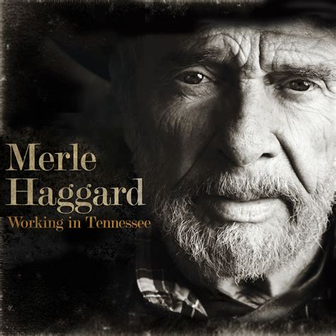 Cd Merle Haggard Working In Tennessee The Arts Desk