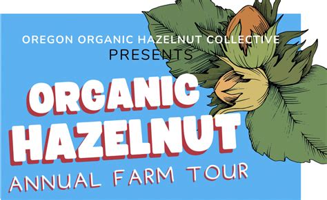 Oregon Organic Hazelnut Summer Tour Pacific Nut Producer Magazine