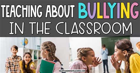 Teaching About Bullying In The Classroom Heart And Mind Teaching