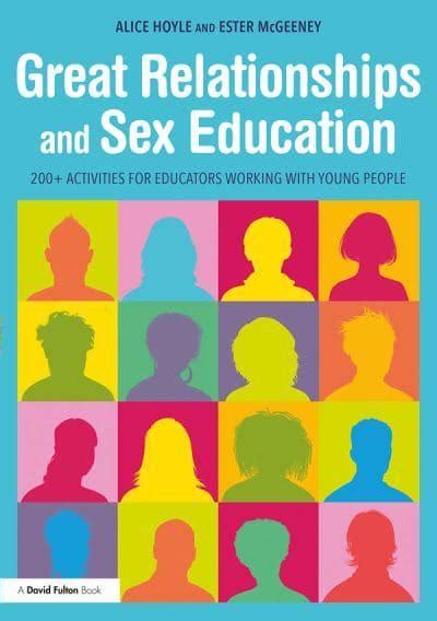 Relationships And Sex Education RSE Lesson Ideas For The St Century Alice Hoyle Author