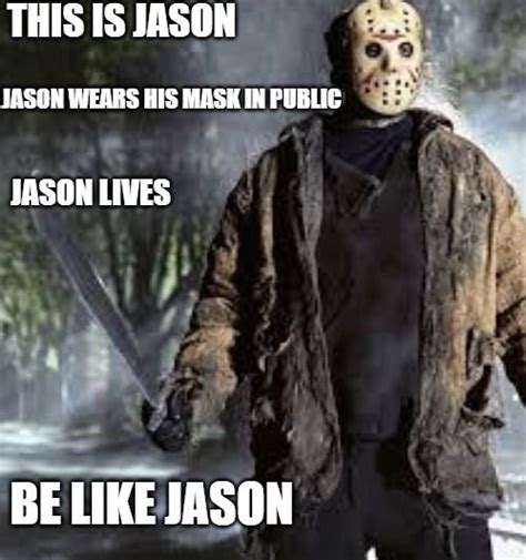 Be Like Jason Horror Movies Funny Funny Horror Horror Movies Memes