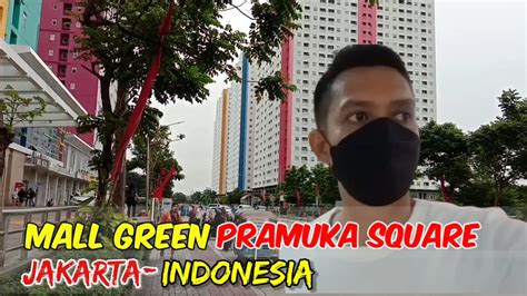 Review Mall Green Pramuka Square Jakarta 2022 Youtube