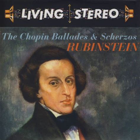 Frédéric Chopin Arthur Rubinstein The Chopin Ballades And Scherzos Cd