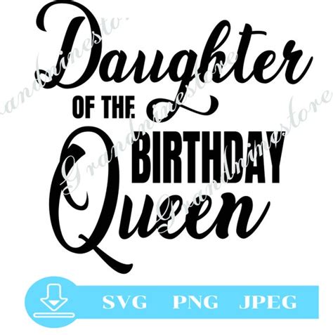 Daughter Of The Birthday Queen Svg Png  Princess Of The Etsy