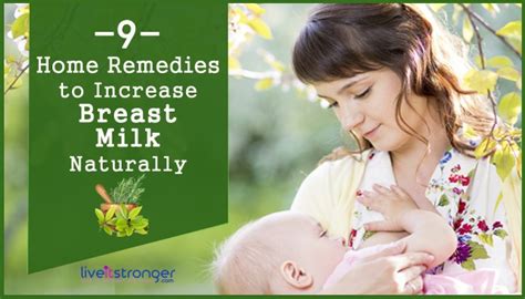 top 9 home remedies to increase breast milk naturally live it healthy