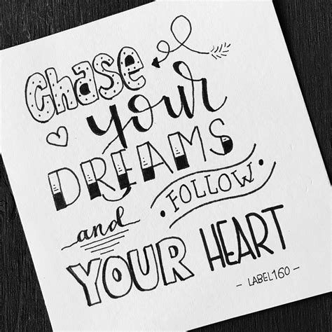 handlettering inspiration spruch chase your dreams and follow your heart hand lettering