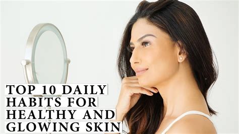 Top 10 Daily Habits For Healthy And Glowing Skin Youtube