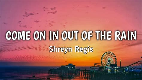 Come On In Out Of The Rain Sheryn Regis Lyrics Youtube Music