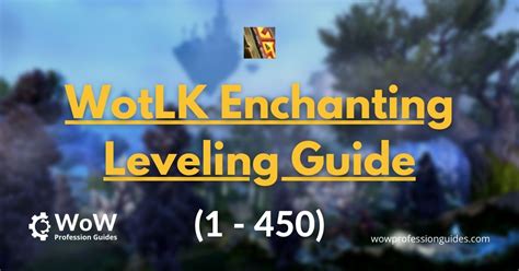 Wotlk Enchanting Guide 1 450 Wow Classic Leveling