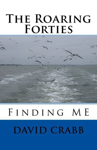 The Roaring Forties By David W Crabb Paperback Barnes And Noble