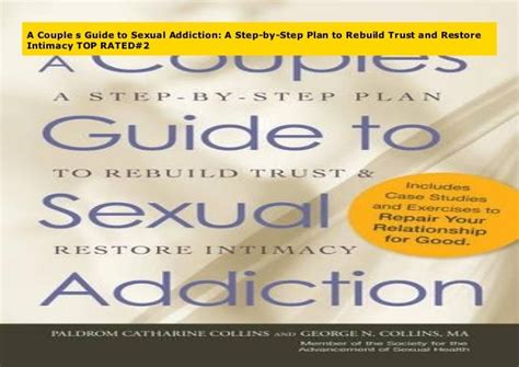 A Couple S Guide To Sexual Addiction A Step By Step Plan To Rebuild Trust And Restore Intimacy