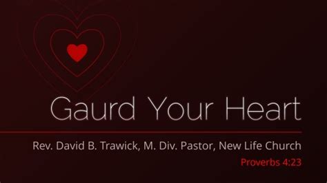 Guard Your Heart Faithlife Sermons