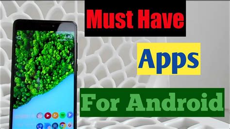 Top 5 Best Android Apps For 2017 Must Have Apps For Android Youtube
