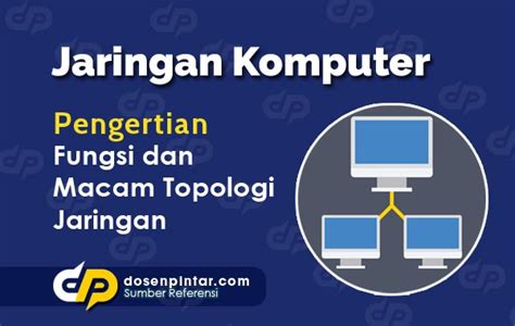 Jelaskan Macam Macam Topologi Jaringan Ilmu