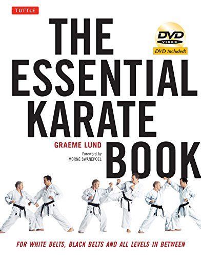 The Essential Karate Book: For White Belts, Black Belts and All Levels