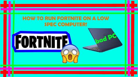 How To Get Fortnite On A Low Spec Pc Youtube