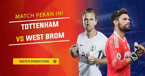 While kane remains absent, spurs are crying out to be opposed and west brom should fancy their chances. Prediksi Tottenham vs West Brom - Berita Bola Terupdate ...