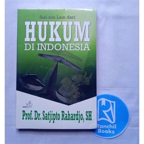 Jual Sisi Sisi Lain Dari Hukum Di Indonesia Prof Dr Satjipto Rahardjo