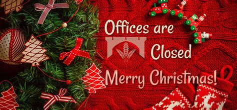 Offices Closed For Christmas Week