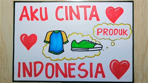 Membuat Poster Mencintai Produk Indonesia Poster Cinta Produk