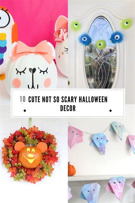 10 Cute Not So Scary Halloween Decor