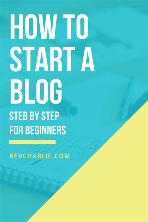 How To Start A Blog Step By Step Guide For Beginners Kevcharlie