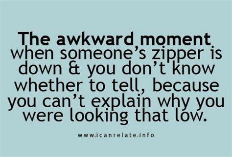 The Awkward Moment Funny Statements Relatable Quotes Awkward Quotes