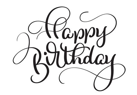 Text Happy Birthday On White Background Calligraphy Lettering Vector