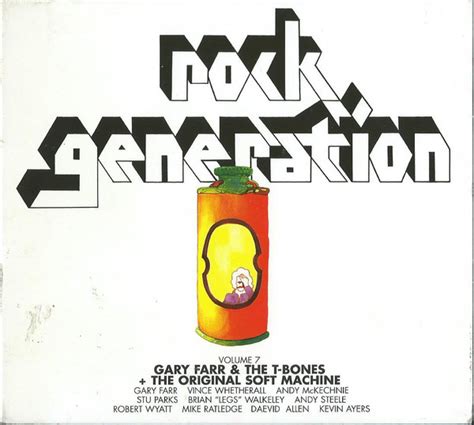 Gary Farr And The T Bones The Original Soft Machine Rock Generation