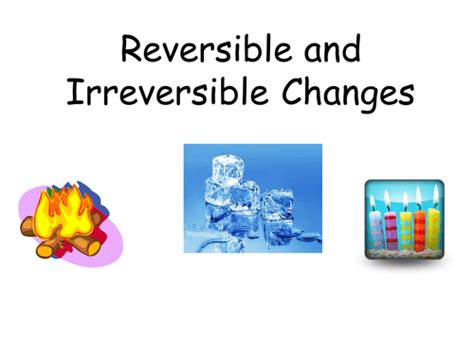 Reversible And Irreversible Changes 74 Plays Quizizz