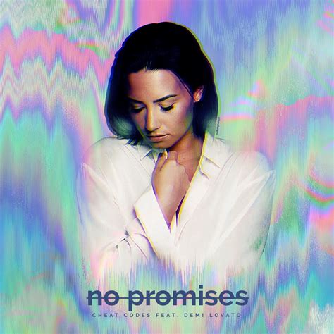 Cheat Codes No Promises Feat Demi Lovato Demi Lovato Lovato Demi