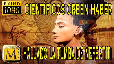 Científicos Creen Haber Hallado La Legendaria Tumba De Nefertiti En