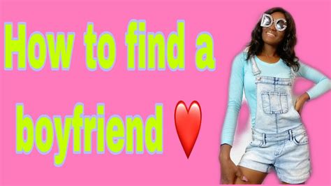 How To Find A Boyfriend15 Tips How To Find A Boyfriend Youtube