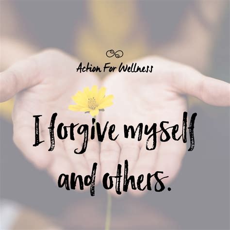 I Forgive Myself And Others Love Yourself So You Can Forgive Yourself