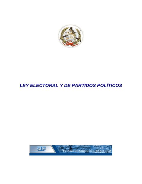 LEY ELECTORAL Y DE PARTIDOS POLÍTICOS