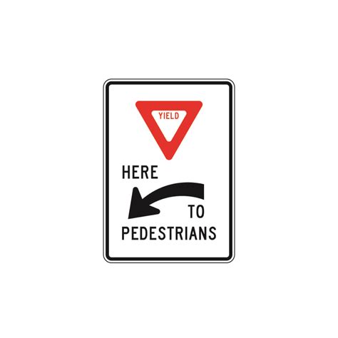 Yield Here To Pedestrians Sign R1 5a Traffic Safety Supply Company