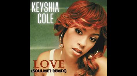 Keyshia Cole Love Soulmet Remix 2022 Youtube