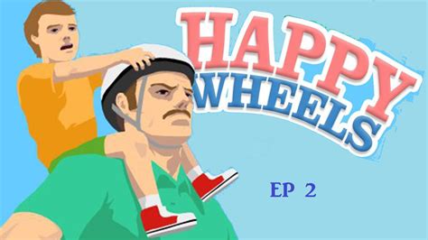 Happy Wheels Episode 2 Failulare Youtube