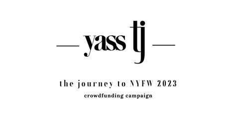 Yass Tj The Journey To Nyfw Pt 2 Youtube