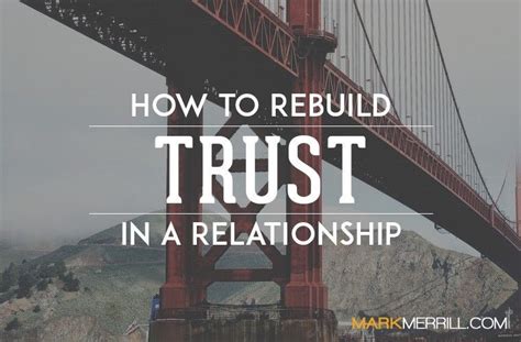 How To Rebuild Trust In A Relationship With Images Rebuilding Trust