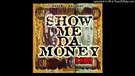 Tadn Show Me Da Money Akeebu Records Youtube