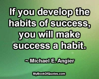 If you develop the habits of success | Inspirational quotes, Success ...