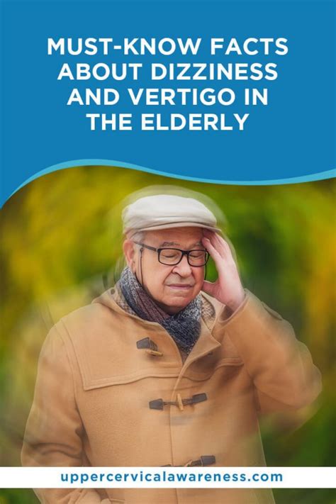 Must Know Facts About Dizziness And Vertigo In The Elderly