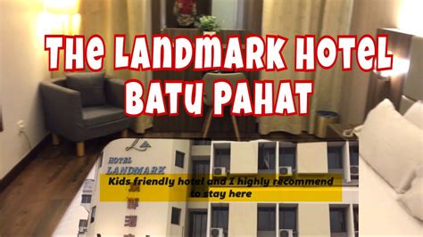 Het the landmark hotel beschikt over 53 kamers en is onlangs gerenoveerd. |REVIEW| THE LANDMARK HOTEL, BATU PAHAT, JOHOR - YouTube