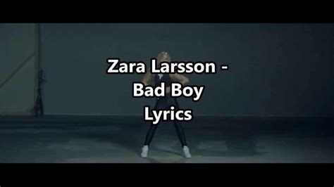 Zara Larsson Bad Boy Lyrics Youtube