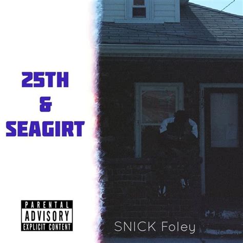 Snick Foley 25th And Seagirt Lyrics And Tracklist Genius