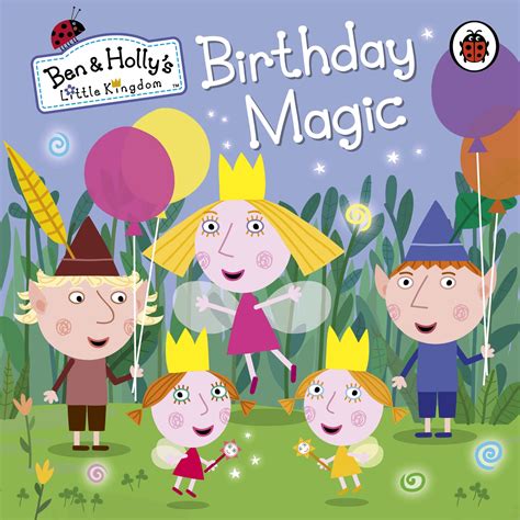 Ben And Hollys Little Kingdom Birthday Magic Penguin Books Australia