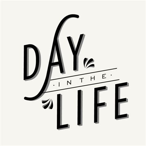 A Day In The Life Typography Life Lettering