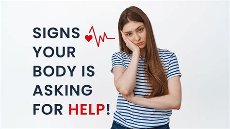 Signs Your Body Is Asking For Help Warning Signs That Your Body Needs